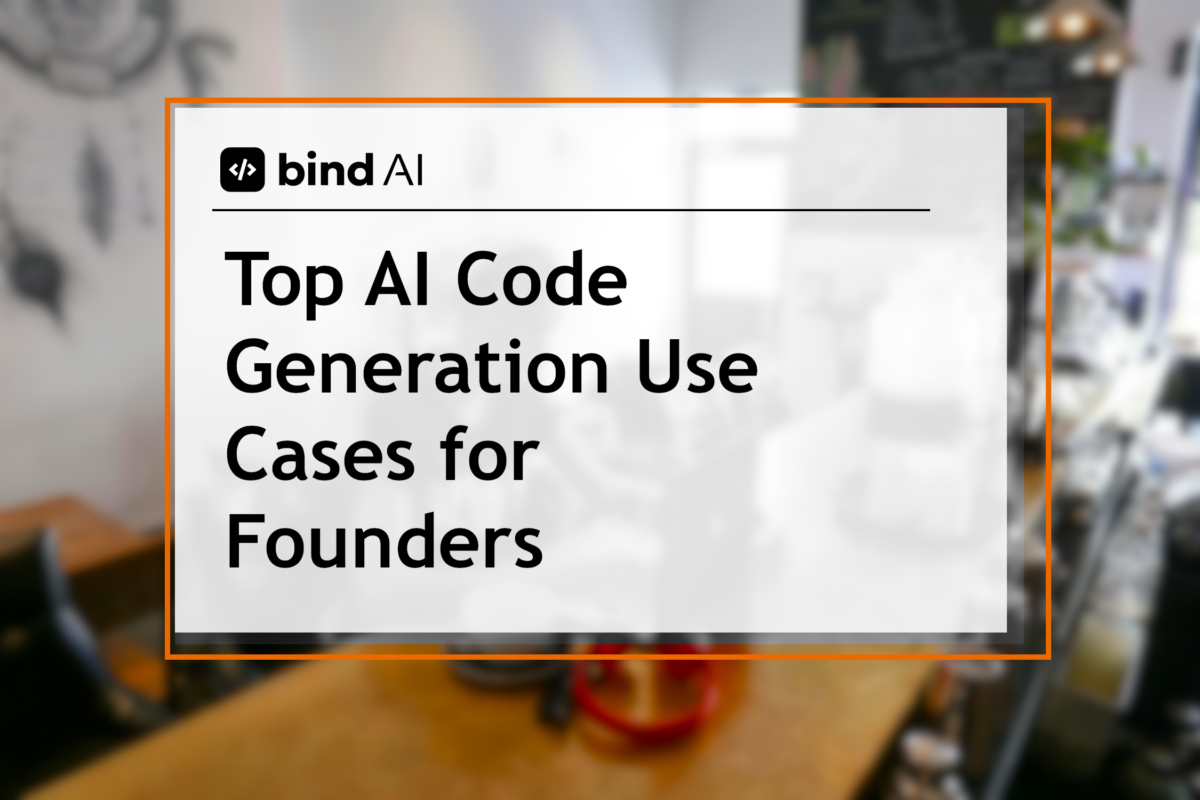 Code Generation Use Cases for Startup Founders